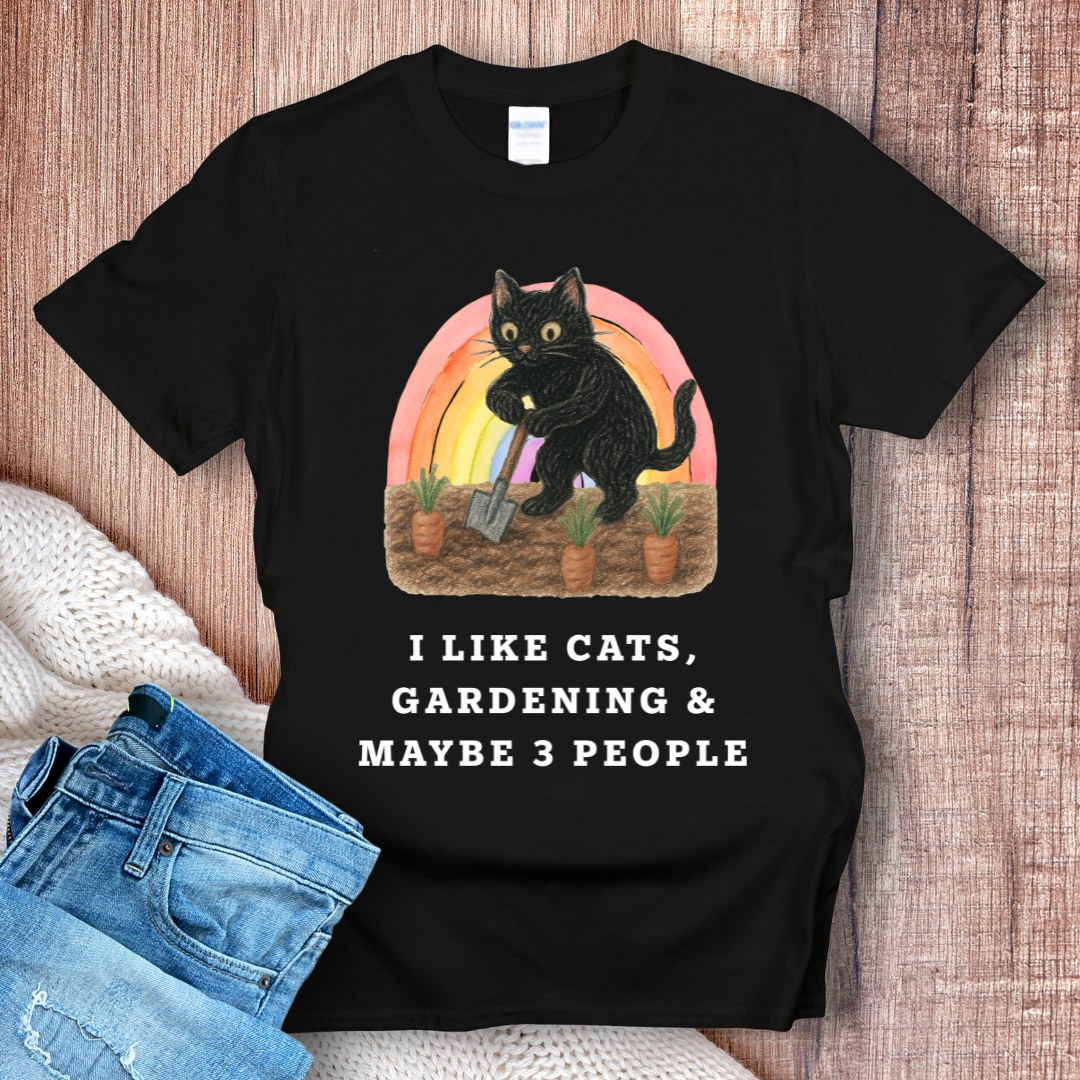 I Like Cats, Gardening & Maybe 3 People T-Shirt