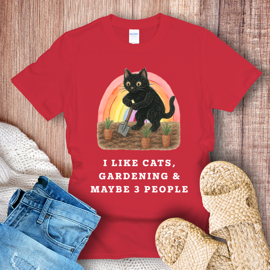 I Like Cats, Gardening & Maybe 3 People T-Shirt