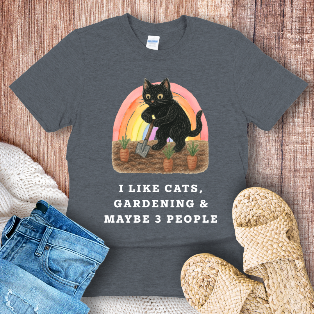 I Like Cats, Gardening & Maybe 3 People T-Shirt