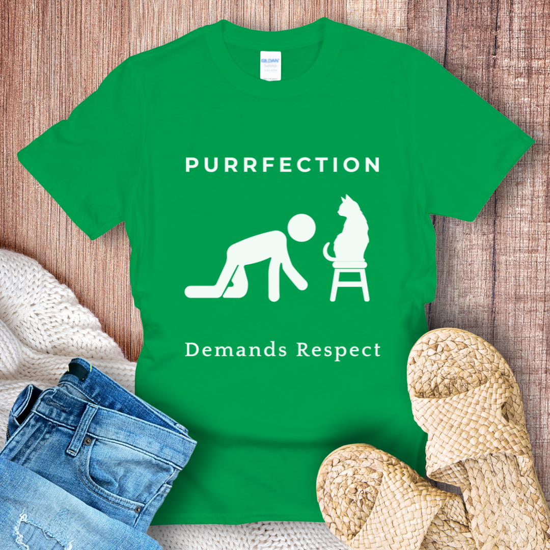 Purrfection Demands Respect T-Shirt