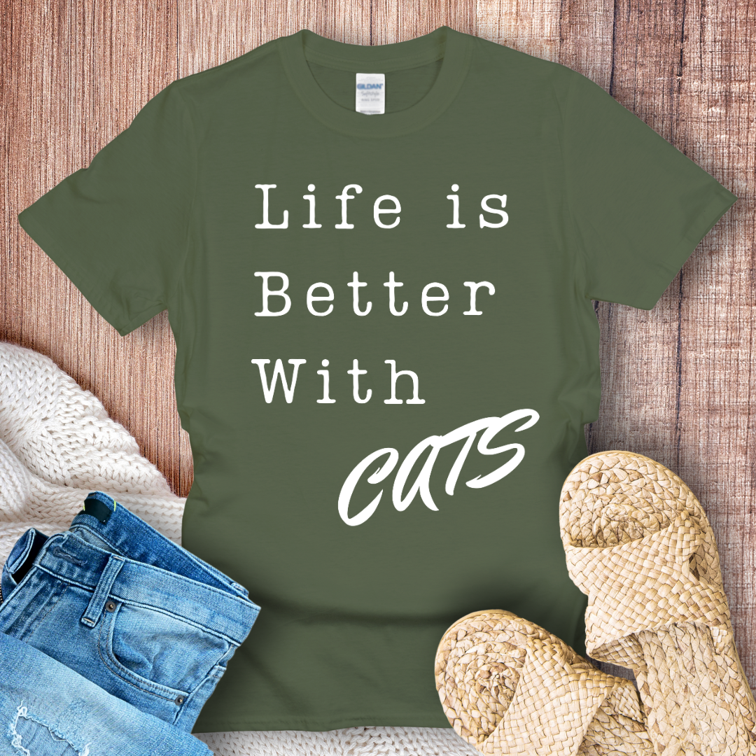 Life is Better With Cats T-Shirt