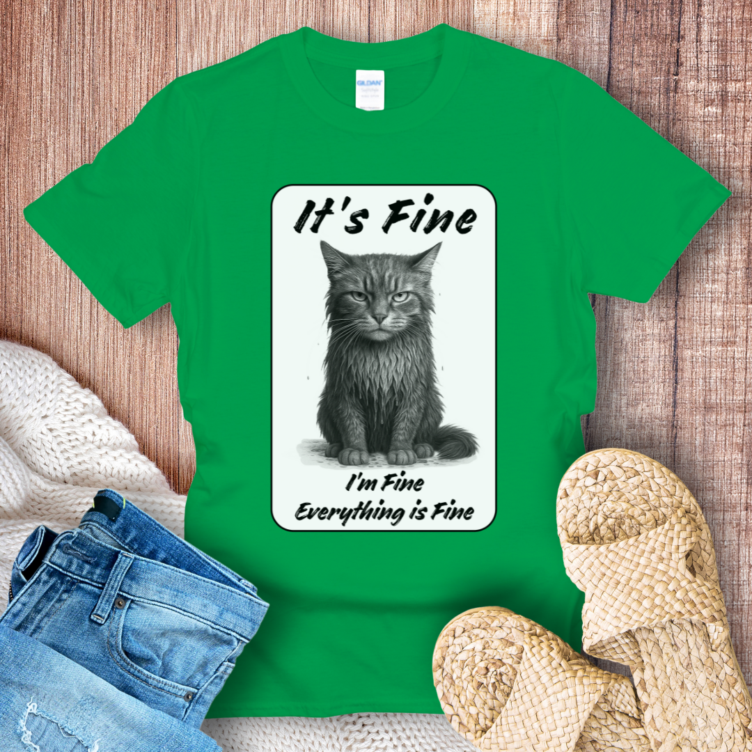 It’s Fine Cat T-Shirt – Funny Wet Cat Meme Tee for Mood Lovers