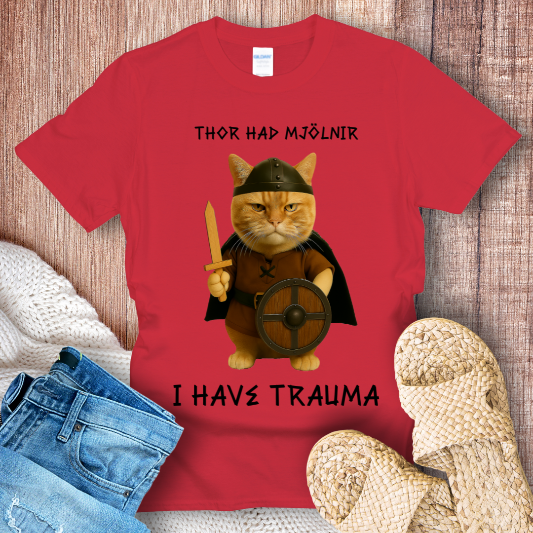 Thor Had Mjölnir, I Have Trauma – Viking Cat T-Shirt