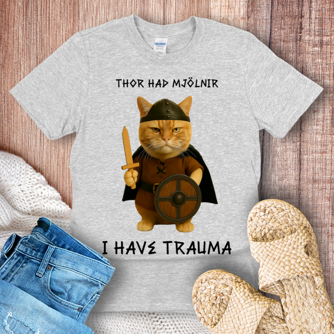 Thor Had Mjölnir, I Have Trauma – Viking Cat T-Shirt
