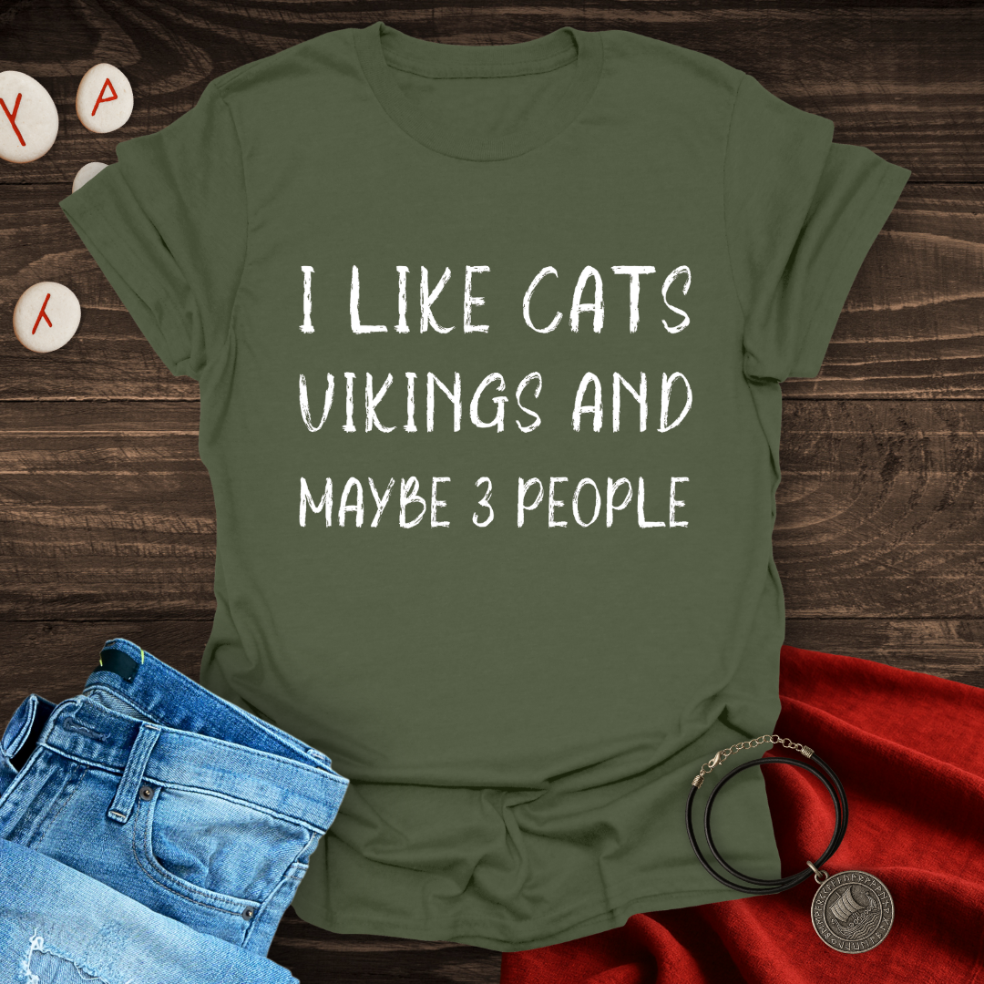 I Like Cats, Vikings and Maybe 3 People – Cat T-Shirt
