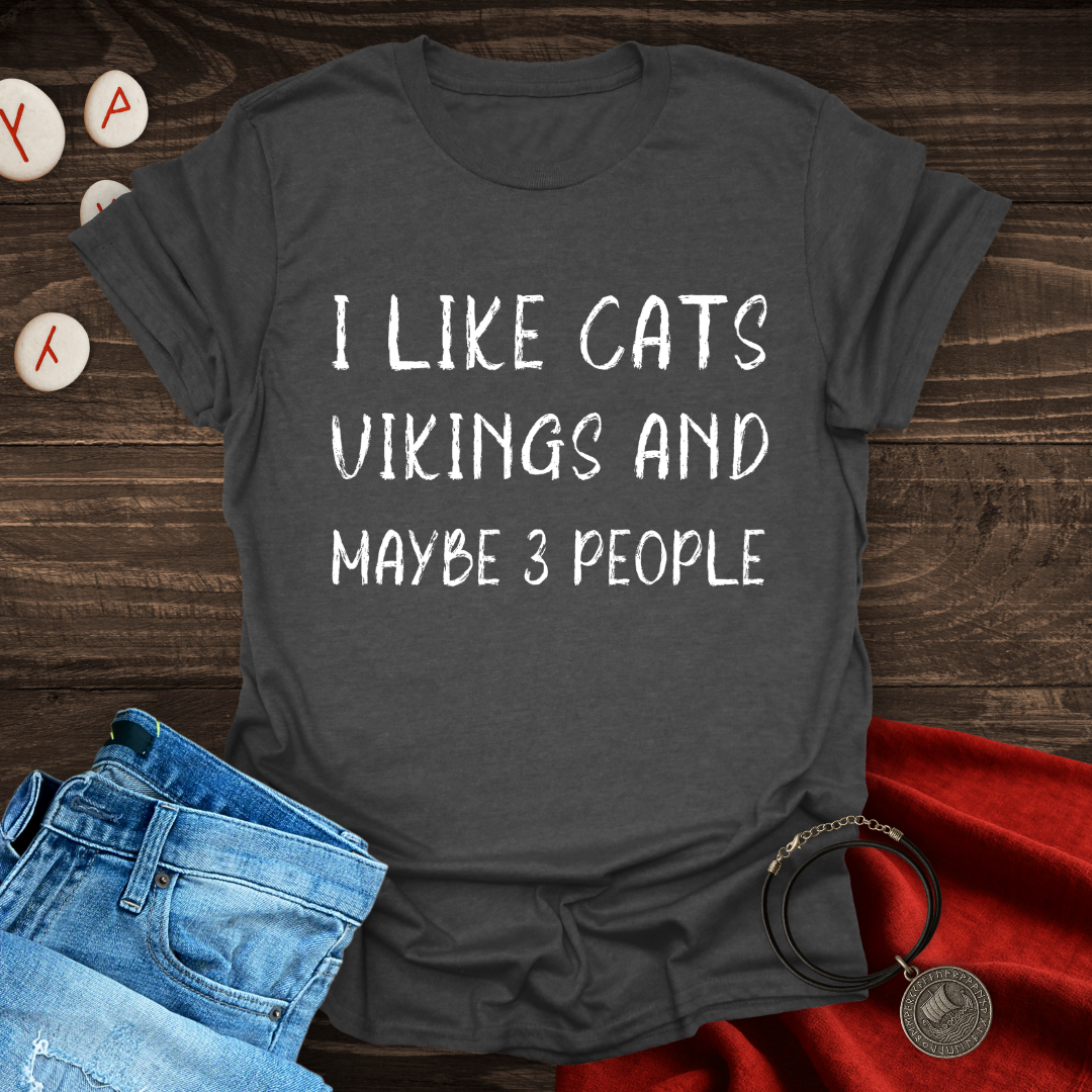 I Like Cats, Vikings and Maybe 3 People – Cat T-Shirt
