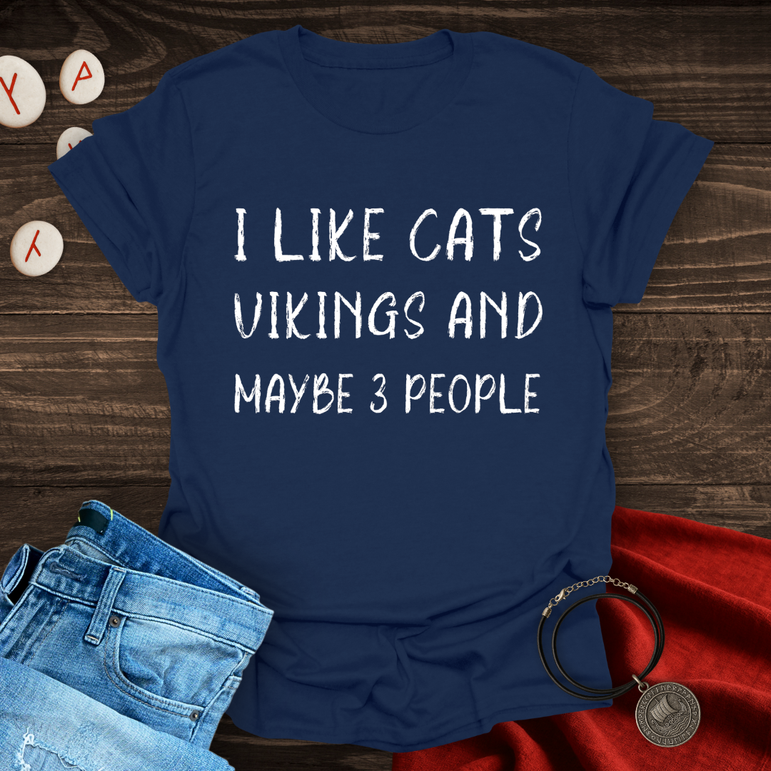 I Like Cats, Vikings and Maybe 3 People – Cat T-Shirt