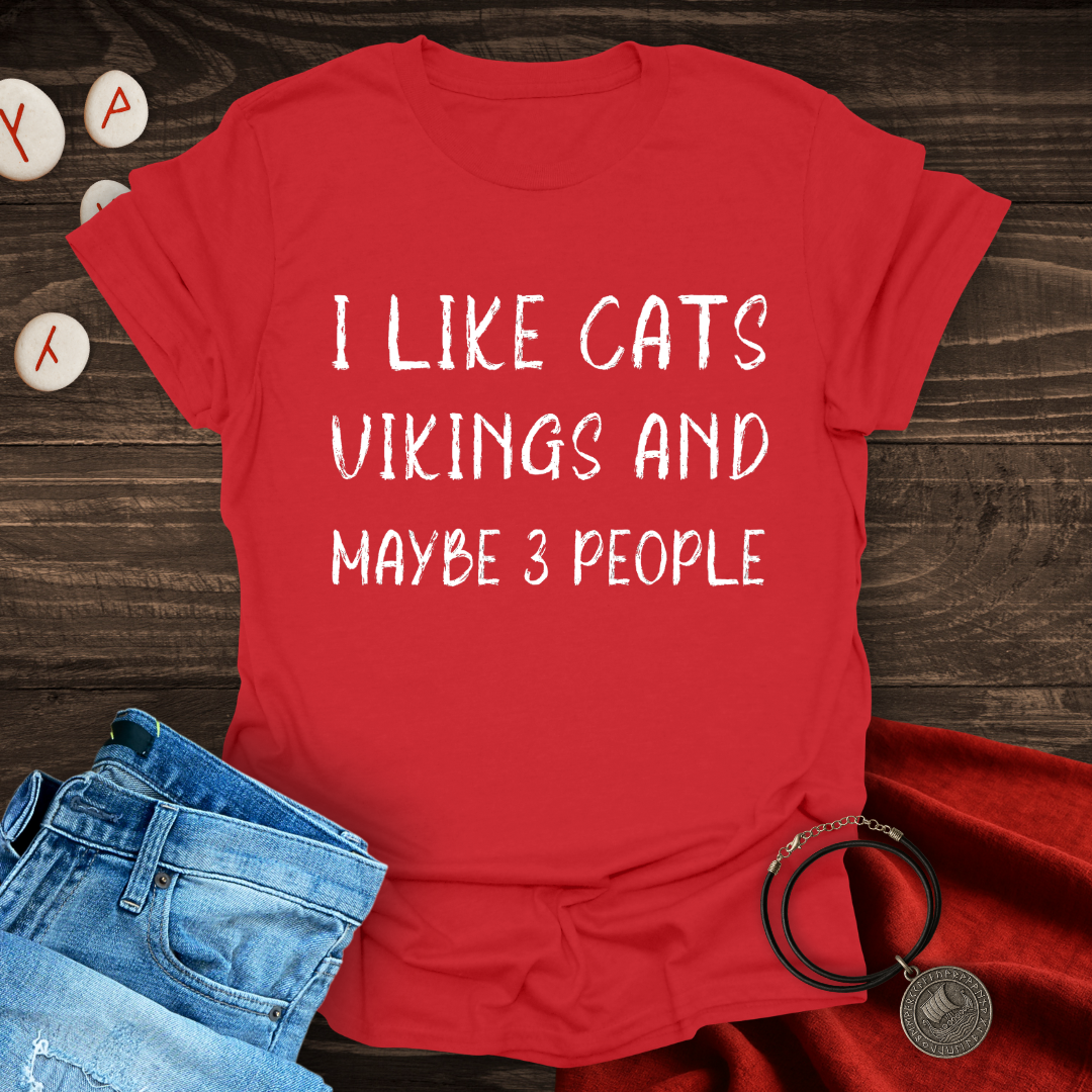I Like Cats, Vikings and Maybe 3 People – Cat T-Shirt