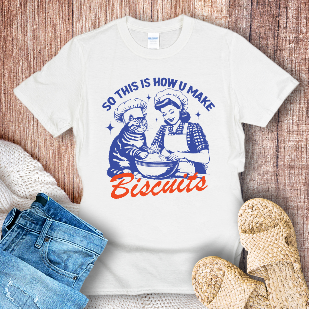 So This is How U Make Biscuits Cat T-Shirt