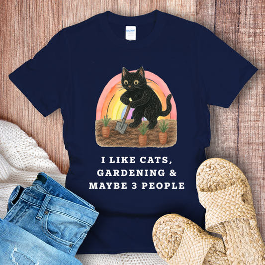 I Like Cats, Gardening & Maybe 3 People T-Shirt