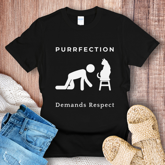 Purrfection Demands Respect T-Shirt