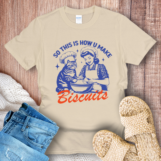 So This is How U Make Biscuits Cat T-Shirt