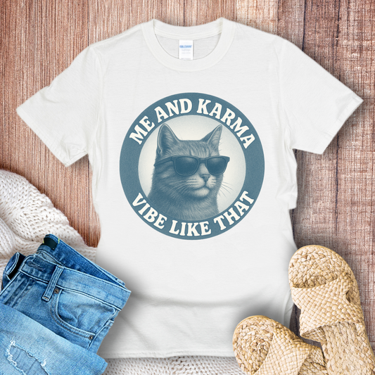 Me and Karma Vibe Like That T-shirt