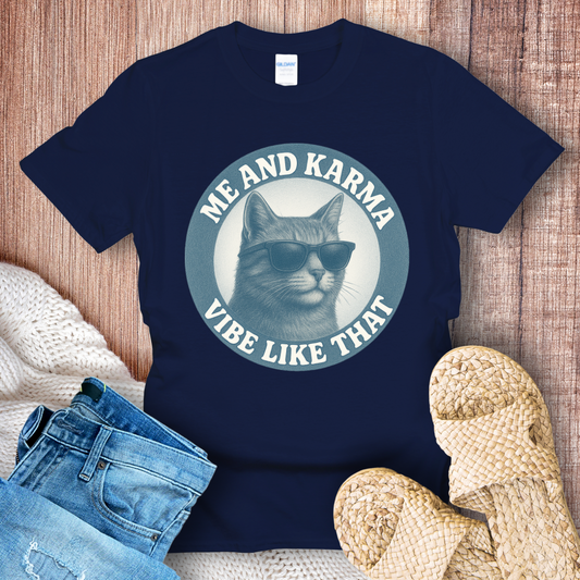 Me and Karma Vibe Like That T-shirt