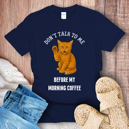Don’t Talk to Me Cat – Grumpy Orange Cat & Coffee Quote T-Shirt