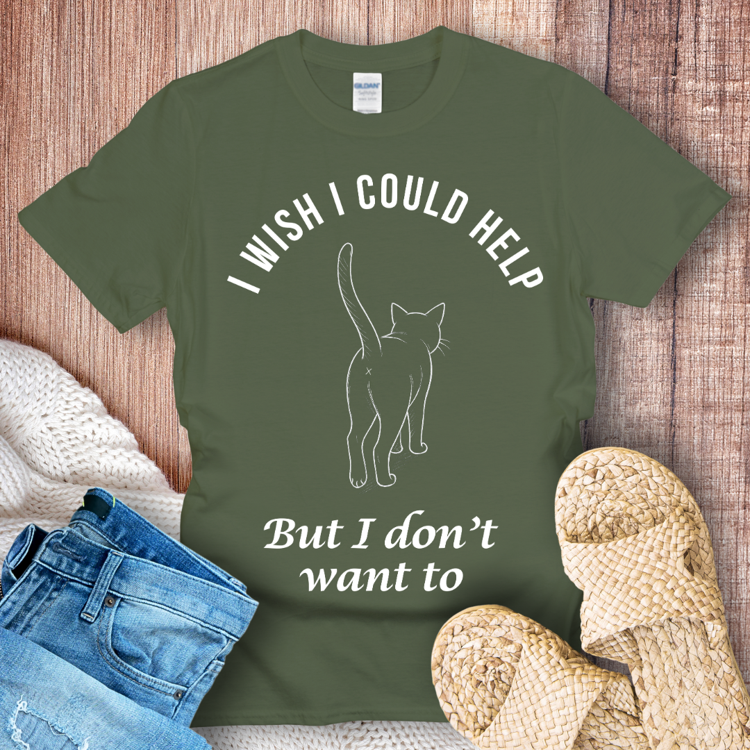 I Wish I Could Help – Funny Sarcastic Cat Lover T-Shirt
