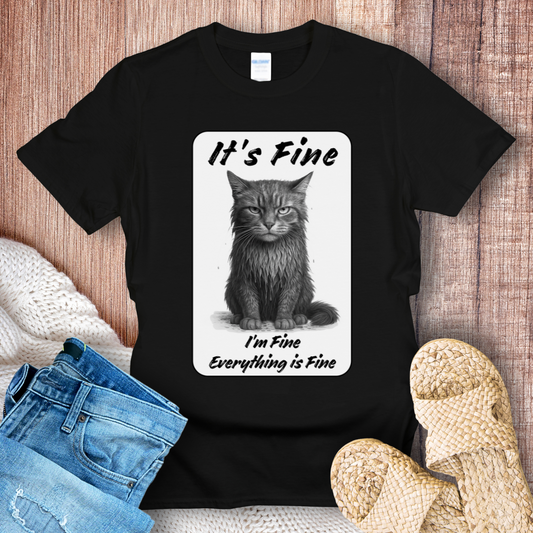 It’s Fine Cat T-Shirt – Funny Wet Cat Meme Tee for Mood Lovers