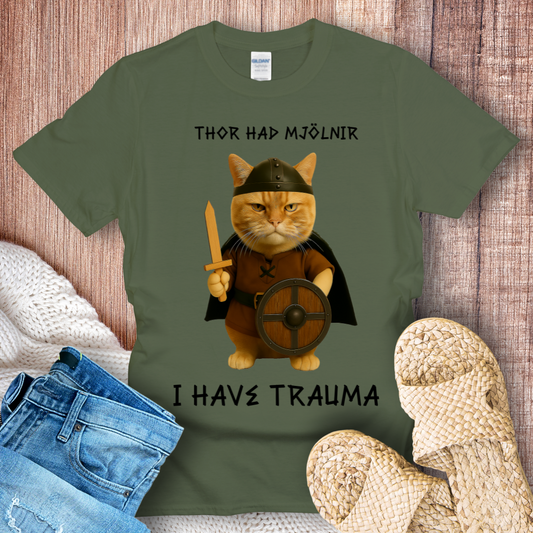 Thor Had Mjölnir, I Have Trauma – Viking Cat T-Shirt