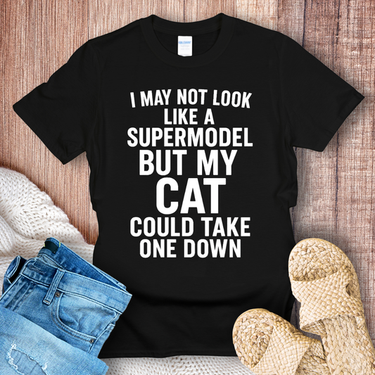 I May Not Look Like a Supermodel White Text T-shirt